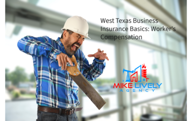 West Texas Business Insurance Basics: Worker’s Compensation