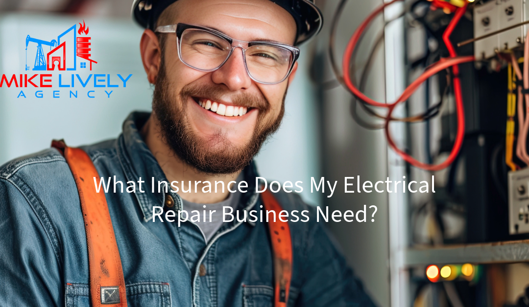 Smiling electrician wearing glasses and a safety harness, standing next to electrical wiring, with the Mike Lively Agency logo and the title "What Insurance Does My Electrical Repair Business Need?" overlaid.