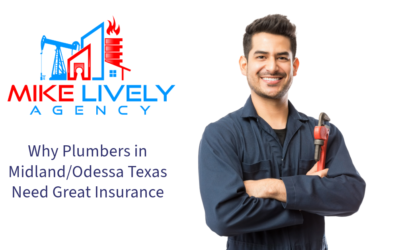 Why Plumbers in Midland/Odessa Texas Need Great Insurance