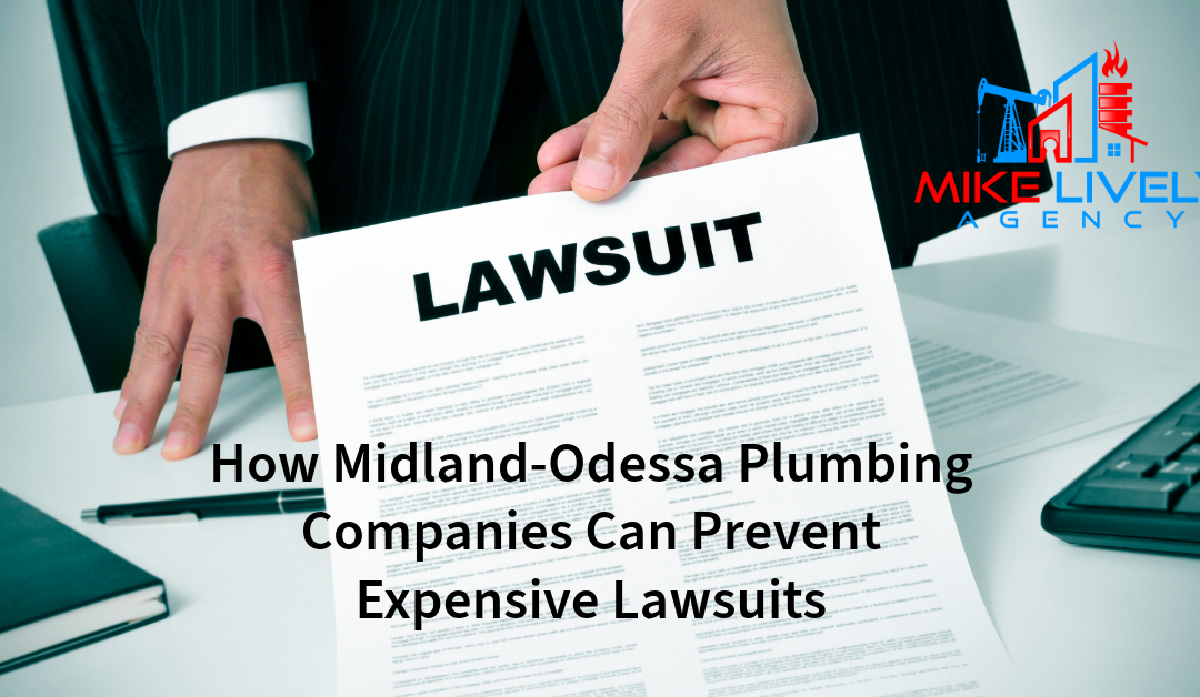 A person in a suit holding a legal document titled "LAWSUIT" in bold, placed on a desk alongside a pen, a notepad, and a keyboard. The Mike Lively Agency logo is in the upper-right corner. The text overlay reads, "How Midland-Odessa Plumbing Companies Can Prevent Expensive Lawsuits."