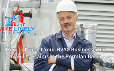 How to Protect Your HVAC Business from Liability Claims in the Permian Basin