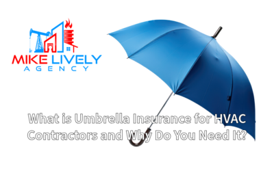 What is Umbrella Insurance for HVAC Contractors and Why Do You Need It?